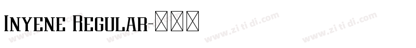 Inyene Regular字体转换 Inyene Regular字体转换